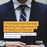 CIOB and NFRC launch new roofing chartered membership programme CMP Roofing promotion academy
